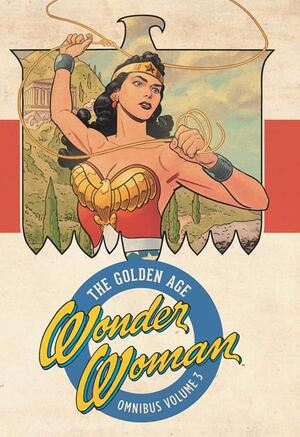 [WONDER WOMAN THE GOLDEN AGE OMNIBUS HC VOL 03 (2026 EDITION)]