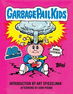 [GARBAGE PAIL KIDS HC 40TH ANNIVERSARY EDITION]