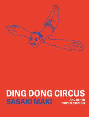 [DING DONG CIRCUS AND OTHER STORIES 1967-1974 TP]