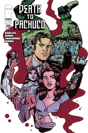 [DEATH TO PACHUCO #1 (OF 5) CVR A DAVID LAPHAM & LEE LOUGHRIDGE]