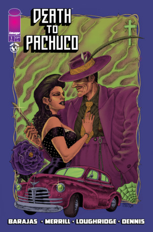 [DEATH TO PACHUCO #1 (OF 5) CVR D RAMON VILLALOBOS VAR]