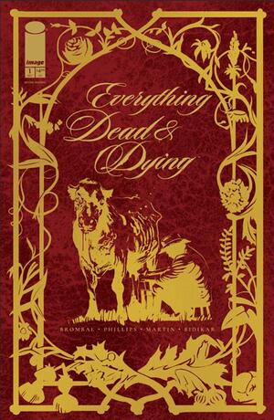 [EVERYTHING DEAD & DYING #1 (OF 5) 2ND PTG]