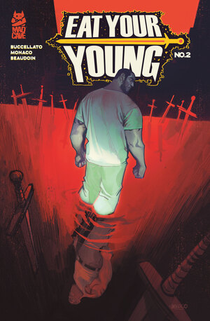 [EAT YOUR YOUNG #2 (OF 6)]