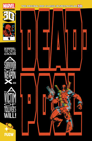 [DEADPOOL CIRCLE CHASE (1993) #1 PAN-DIMENSIONAL 3D EDITION]
