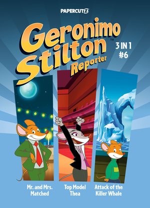 [GERONIMO STILTON REPORTER 3 IN 1 TP VOL 06]