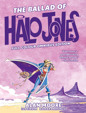 [BALLAD OF HALO JONES HC FULL COLOUR OMNIBUS EDITION Previously Solicited Through Diamond]