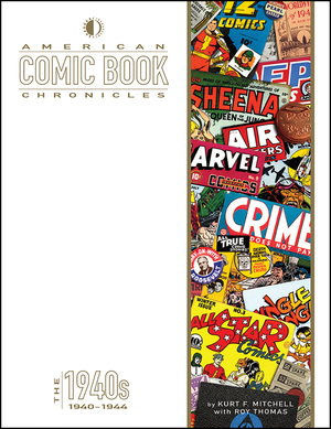 [AMERICAN COMIC BOOK CHRONICLES HC 1940-1945 NEW PRINTING ]
