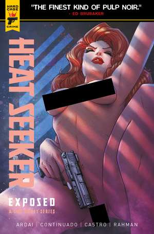[HEAT SEEKER EXPOSED A GUN HONEY SERIES #3 (OF 4) CVR C BRAO NUDE POLYBAGGED VAR]