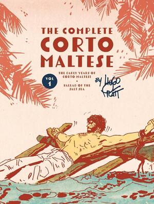 [COMPLETE CORTO MALTESE HC VOL 01 THE BALLAD OF THE SALT SEA]