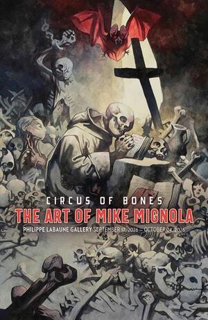 [CIRCUS OF BONES HC THE ART OF MIKE MIGNOLA]