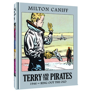 [TERRY AND THE PIRATES THE MASTER COLLECTION HC VOL 12 1946 RING OUT THE OLD]