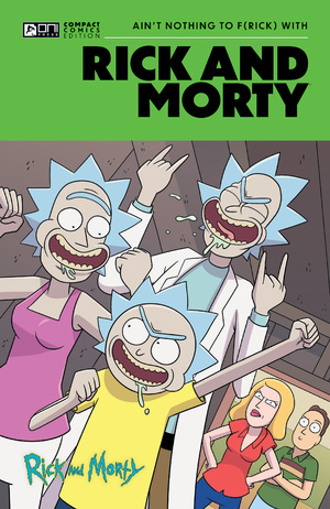[RICK AND MORTY ONI COMPACT COMICS EDITION TP AIN'T NOTHING TO FRICK WITH]