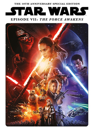 [STAR WARS INSIDER PRESENTS THE FORCE AWAKENS 10TH ANNIVERSARY SPECIAL EDITION HC]