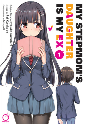 [MY STEPMOMS DAUGHTER IS MY EX TP VOL 01 (OF 9) Previously Offered thru Diamond]