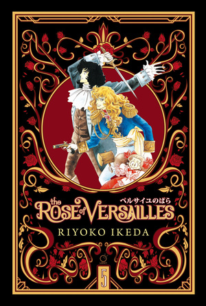 [ROSE OF VERSAILLES HC VOL 05 (OF 5) Previously Offered thru Diamond]