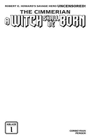 [CIMMERIAN A WITCH SHALL BE BORN #1 (OF 3) CVR C BLANK SKETCH VAR]