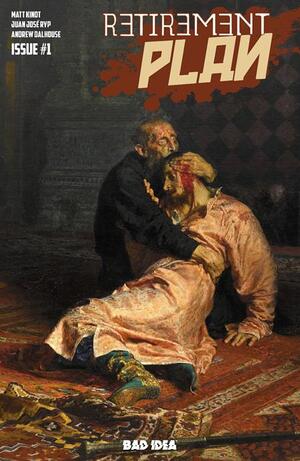 [RETIREMENT PLAN #1 (ONE SHOT) CVR C ILYA REPIN OLD MASTERS VAR]