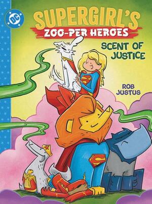 [SUPERGIRLS ZOO-PER HEROES SCENT OF JUSTICE HC]