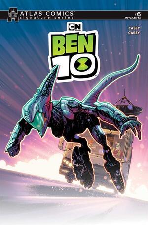 [BEN 10 #6 CVR I ROBERT CAREY ATLAS EDITION SIGNED BY JOE CASEY VAR]