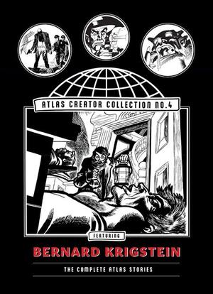 [ATLAS CREATOR COLLECTION HC NO 04 BERNARD KRIGSTEIN THE COMPLETE ATLAS STORIES ]
