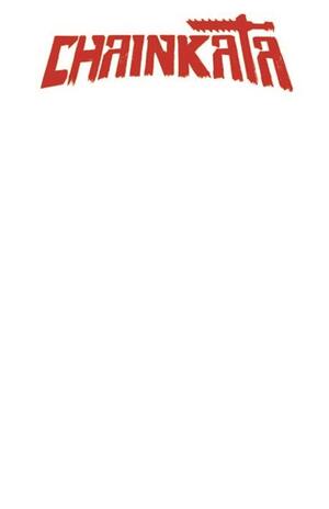 [CHAINKATA #1 CVR F BLANK SKETCH VAR]