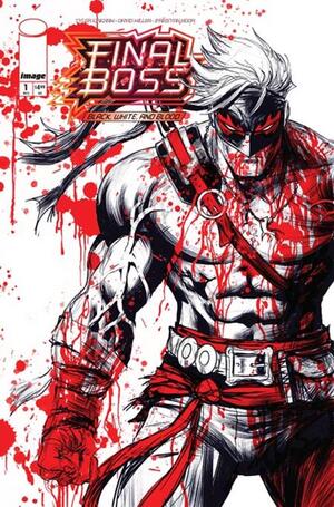 [FINAL BOSS #1 BLACK WHITE AND BLOOD REPRINT CVR A TYLER KIRKHAM]