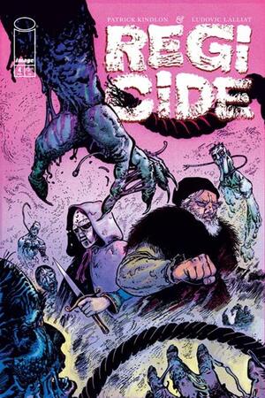 [REGICIDE #4 (OF 4) CVR A LUDOVIC LALLIAT]