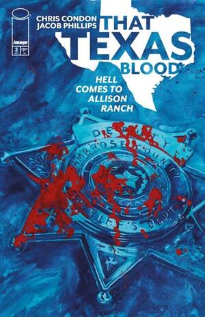 [THAT TEXAS BLOOD HELL COMES TO ALLISON RANCH #3 (OF 6) CVR A JACOB PHILLIPS]