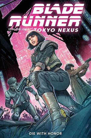 [BLADE RUNNER TOKYO NEXUS DIE WITH HONOR #1 (OF 4) CVR A DYLAN TEAGUE]