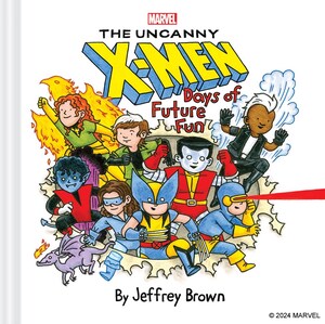 [MARVEL THE UNCANNY XMEN HC DAYS OF FUTURE FUN Previously Offered thru Other Distributors]