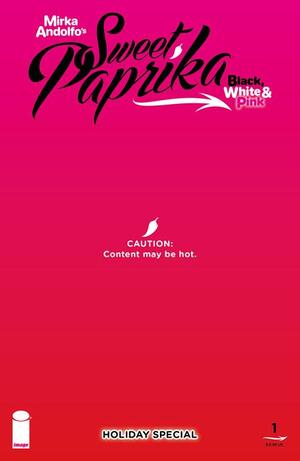 [MIRKA ANDOLFOS SWEET PAPRIKA BLACK WHITE & PINK HOLIDAY SPECIAL (ONE SHOT) CVR E MIRKA ANDOLFO HOT COVER POLYBAGGED VAR]