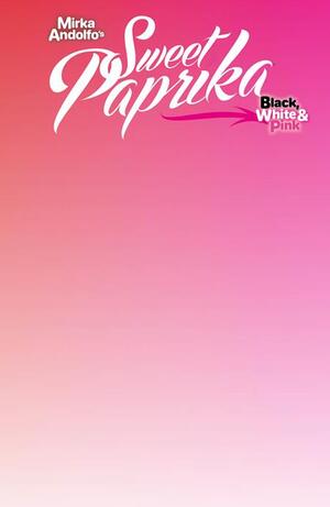 [MIRKA ANDOLFOS SWEET PAPRIKA BLACK WHITE & PINK HOLIDAY SPECIAL (ONE SHOT) CVR F BLANK SKETCH VAR]