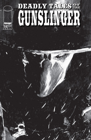 [DEADLY TALES OF THE GUNSLINGER SPAWN #14 CVR B PATRIC REYNOLDS B&W VAR]