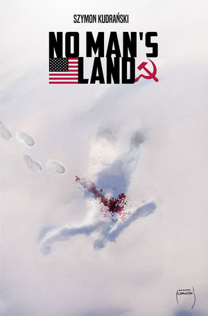 [NO MANS LAND #4 (OF 4) CVR A SZYMON KUDRANSKI]