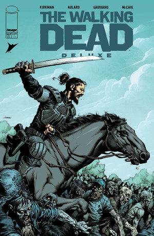 [WALKING DEAD DELUXE #127 CVR A DAVID FINCH & DAVE MCCAIG]