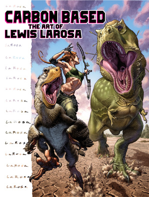 [CARBON BASED HC ART OF LEWIS LAROSA ]