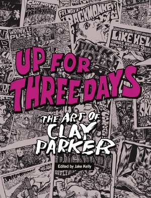 [UP FOR THREE DAYS TP THE ART OF CLAY PARKER]