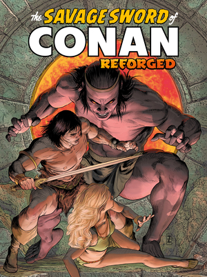 [SAVAGE SWORD OF CONAN REFORGED #2 CVR C PATRICK ZIRCHER FOIL TRADE]