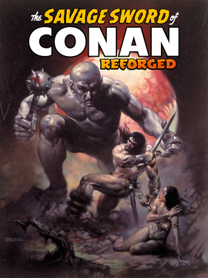 [SAVAGE SWORD OF CONAN REFORGED #2 CVR B BORIS VALLEJO VAR]