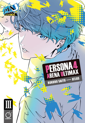 [PERSONA 4 ARENA ULTIMAX TP VOL 03 (OF 4) Previously Offered Thru Diamond]