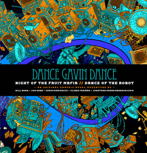[DANCE GAVIN DANCE NIGHT OF THE FRUIT MAFIA-DANCE OF THE ROBOT HC]