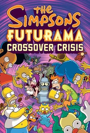 [SIMPSONS FUTURAMA CROSSOVER CRISIS HC]