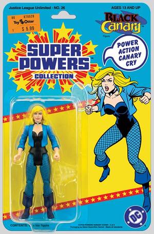 [JUSTICE LEAGUE UNLIMITED #26 CVR E JASON GEYER & ALEX SAVIUK BLACK CANARY SUPER POWERS ACTION FIGURE CARD STOCK VAR]