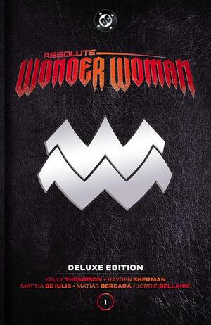 [ABSOLUTE WONDER WOMAN DELUXE EDITION HC VOL 01]