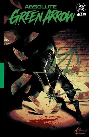 [ABSOLUTE GREEN ARROW HC VOL 01 THE LONGBOW KILLER]