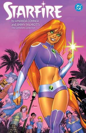 [STARFIRE BY AMANDA CONNER AND JIMMY PALMIOTTI THE COMPLETE COLLECTION TP]