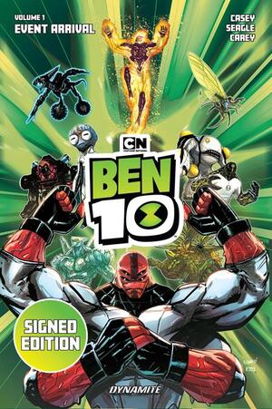 [BEN 10 HC VOL 01 EVENT ARRIVAL SIGNED BY JOE CASEY AND STEVEN T SEAGLE CVR]