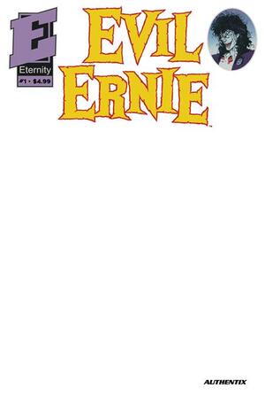 [EVIL ERNIE #1 35TH ANNIVERSARY FACSIMILE EDITION CVR B BLANK AUTHENTIX VAR]