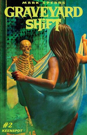 [MARK SPEARS GRAVEYARD SHIFT #2 CVR C MARK SPEARS BODY SHIFT VAR]