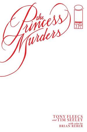[PRINCESS MURDERS #1 CVR E BLANK SKETCH VAR]